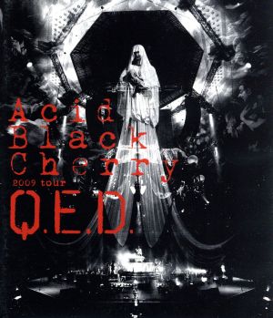 Acid Black Cherry 2009 tour“Q.E.D.