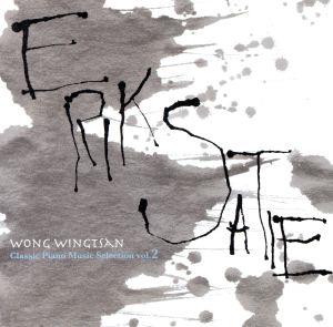 WONG WING TSAN CLASSIC PIANO SELECTION vol.2 ERIK SATI