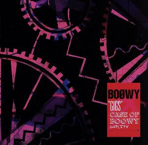 GIGS CASE OF BOOWY COMPLETE(2Blu-spec CD)