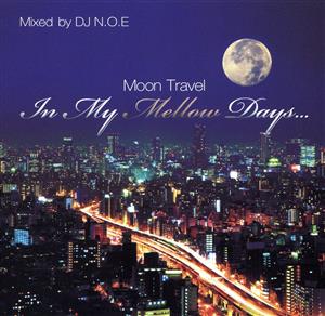 In My Mellow Days～Moon Travel～