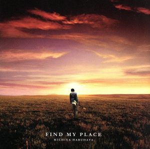 FIND MY PLACE(初回生産限定盤)(DVD付)