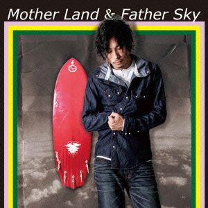 Mother Land&Father Sky