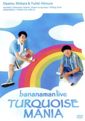 bananaman live TURQUOISE MANIA