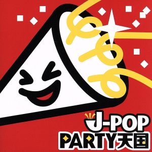 J-POP PARTY天国