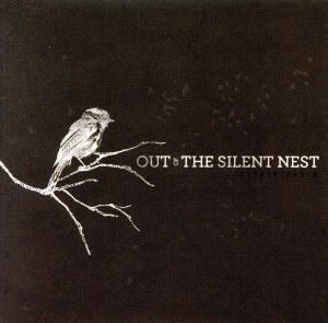 OUT OF THE SILENT NEST