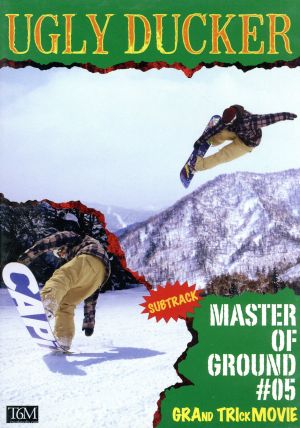 UGLY DUCKER/Master of Ground 05