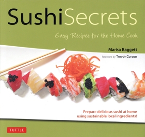 Sushi secrets easy recipes for the home