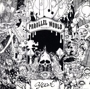 PARALLEL WORLD～終ワリノ始マリ～