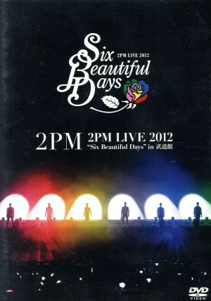 2PM LIVE 2012“Six Beautiful Days