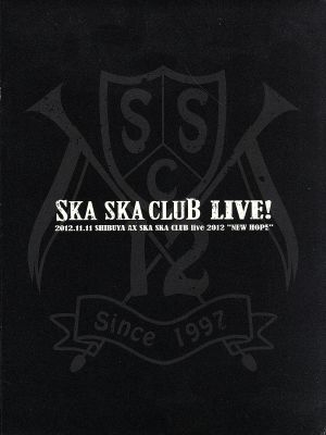 SKA SKA CLUB LIVE！