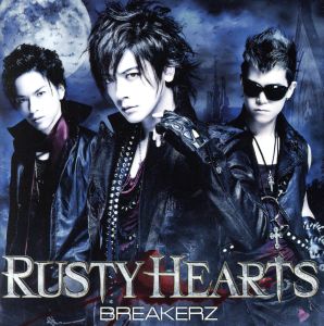 RUSTY HEARTS(初回限定盤B)(DVD付)