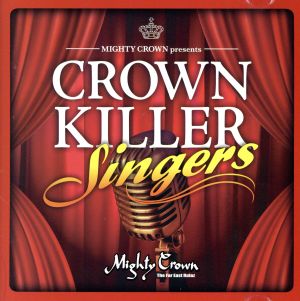 MIGHTY CROWN presents CROWN KILLER SINGERS