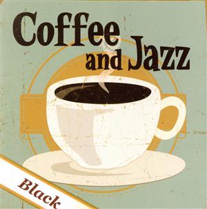 Coffee&Jazz～Black～