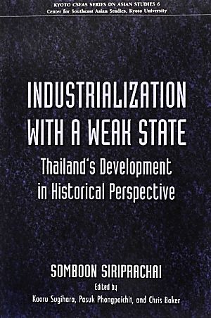 Industrialization with a Weak StateKyoto CSEAS Series on Asian Studies6