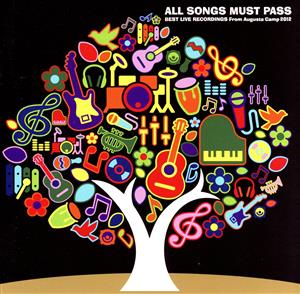 ALL SONGS MUST PASS-BEST LIVE RECORDINGS From Augusta Camp 2012-