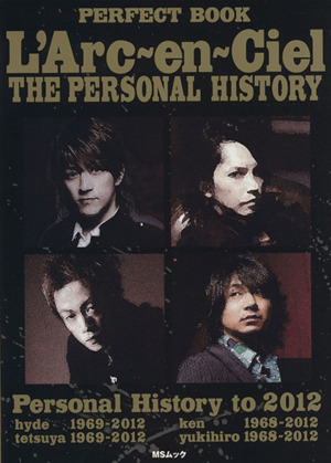 PERFECT BOOK L'Arc～en～Ciel THE PERSONAL HISTORY MSムック