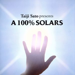 佐藤タイジ presents A 100% SOLARS