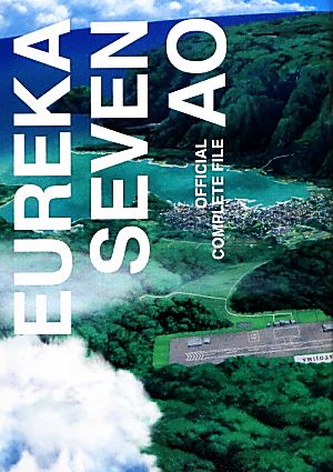 EUREKA SEVEN AO OFFICIAL COMPLETE FILE