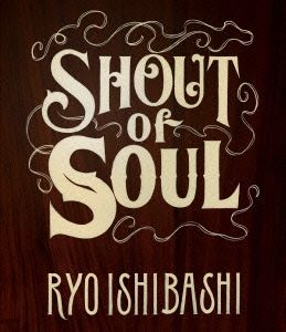 SHOUT of SOUL(Blu-ray Disc)