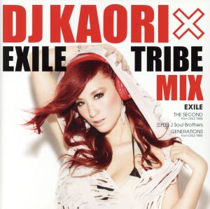 DJ KAORI×EXILE TRIBE MIX