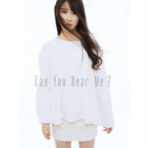 Can You Hear Me？(初回限定盤)(DVD付)