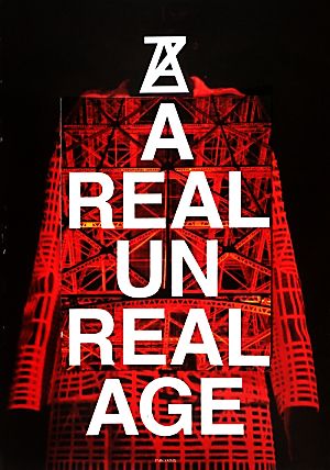 A REAL UN REAL AGE