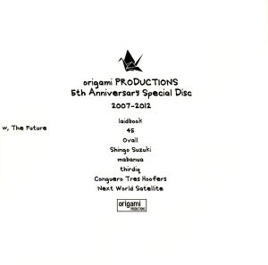 origami PRODUCTIONS 5th Anniversary Special Disc 2007-2012