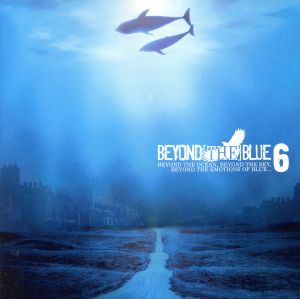 BEYOND[THE]BLUE vol.6