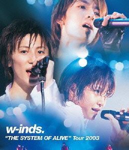 w-inds.“THE SYSTEM OF ALIVE