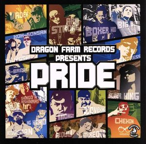 DRAGON FARM RECORDS PRESENTS PRIDE