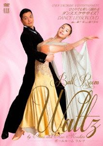 DANCE LESSON DVD BALL ROOM(WALTZ)by Akira&Nao Morishita