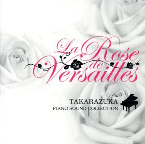 La Rose de Versailles-Takarazuka Piano Sound Collection-