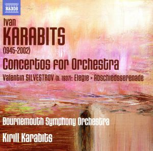カラビッツ:管弦楽のための協奏曲集/シルヴェストロフ:エレジー 他