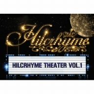 Hilcrhyme Theater vol.1