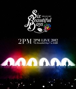 2PM LIVE 2012“Six Beautiful Days