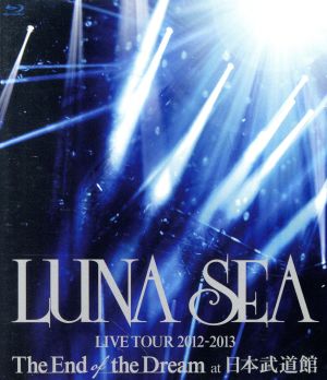 LUNA SEA LIVE TOUR 2012-2013 The End of the Dream at 日本武道館(Blu-ray Disc)