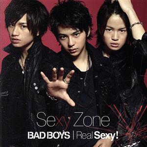 Real Sexy！/BAD BOYS(初回限定盤B)(DVD付)
