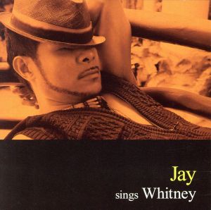 Jay Sings Whitney