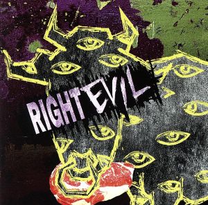 RIGHT EVIL(TYPE:B)