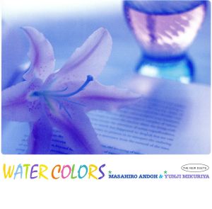 WATER COLORS(Blu-spec CD2)