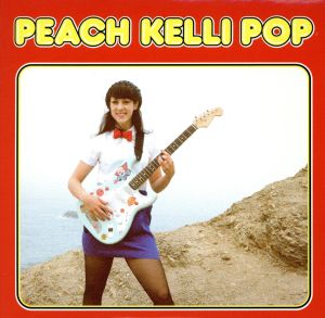 PEACH KELLI POP(紙ジャケット仕様)