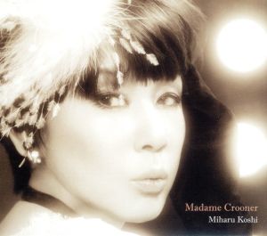 Madame Crooner