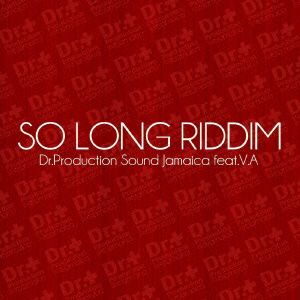 SO LONG RIDDIM