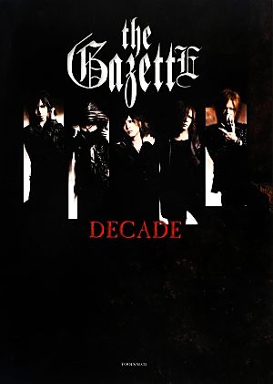 the GazettE DECADE