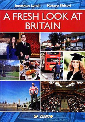 A Fresh Look at Britain英国社会の実像を探る