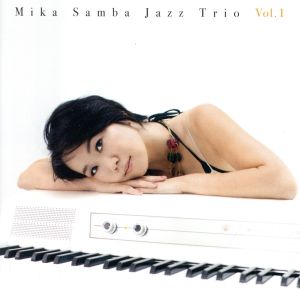 MIKA SAMBA JAZZ TRIO Vol.1