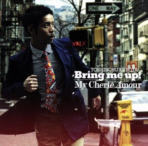 Bring me up！(初回生産限定盤)(DVD付)