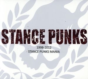 STANCE PUNKS MANIA 1998-2012