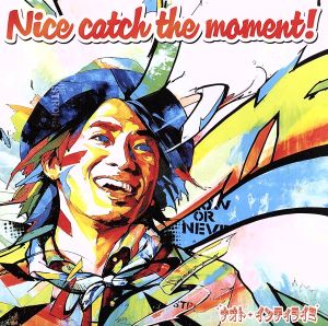 Nice catch the moment！(初回限定盤)(DVD付)