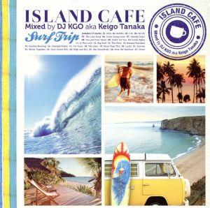 ISLAND CAFE-Surf Trip-